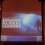 Singapore 2011 Global Leaders Forum Singapore 2011 Global Leaders Forum